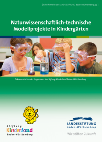 Naturwissenschaftlich-technische Modellprojekte in Kindergärten