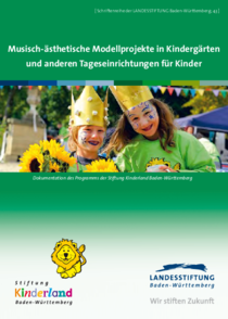 Musisch-ästhetische Modellprojekte in Kindergärten und anderen Tageseinrichtungen für Kinder